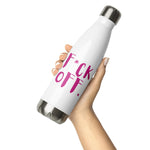 "F*ck Off" Stainless Steel Water Bottle ***
