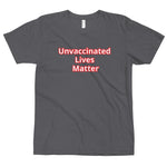 "Unvaccinated" Unisex T-Shirt