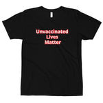 "Unvaccinated" Unisex T-Shirt