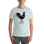 "Chicken SHIT" Short-Sleeve Unisex T-Shirt