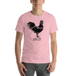 "Chicken SHIT" Short-Sleeve Unisex T-Shirt